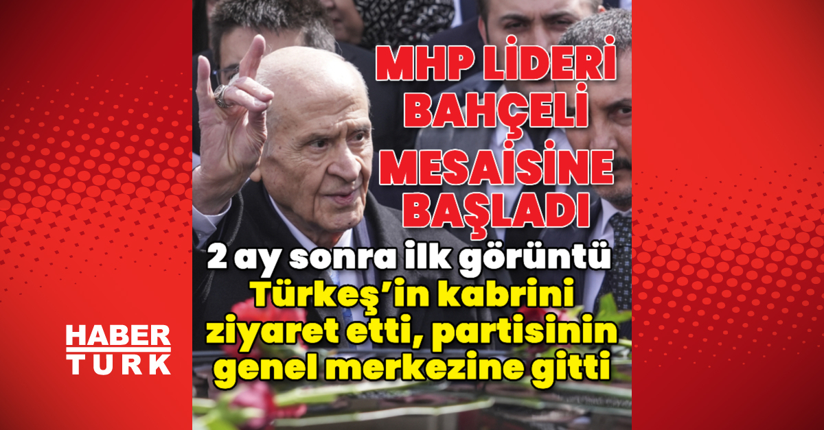 MHP lideri Bahçeli, mesaisine başladı